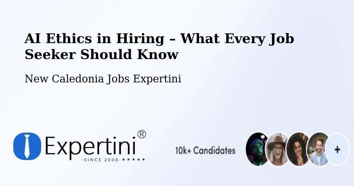 AI Ethics in Recruitment & Hiring – Ouro - Ouro, New Caledonia Jobs Expertini