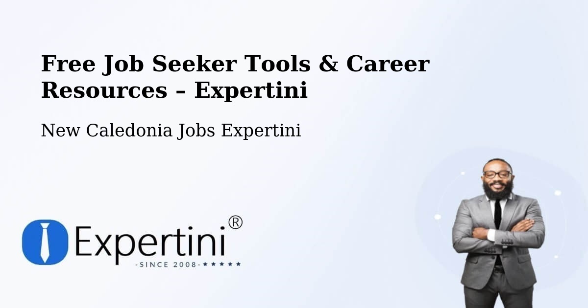 Free Job Seeker Tools & Career Resources – Ouro - Ouro, New Caledonia Jobs Expertini