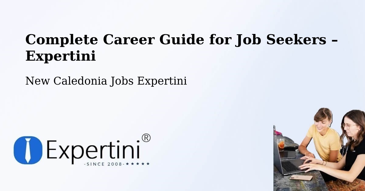Career Guide for Job Seekers – Ouro - Ouro, New Caledonia Jobs Expertini