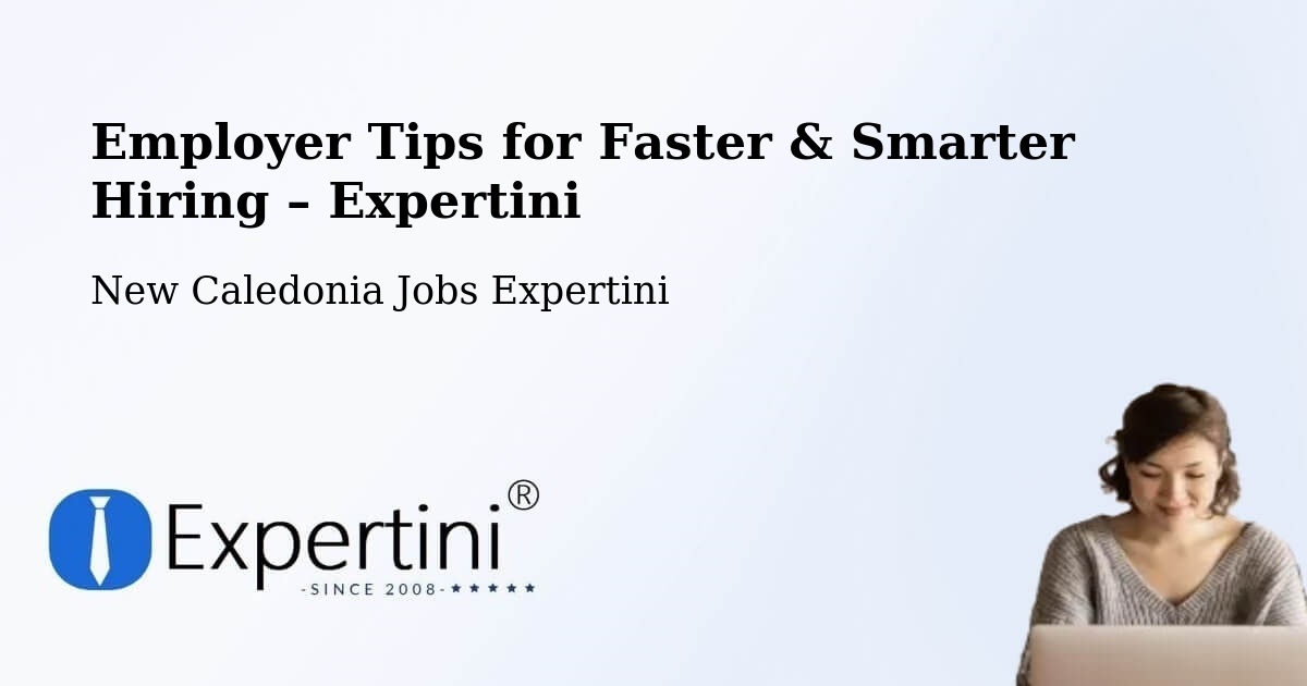 Employer Tips for Hiring & Recruitment – Ouro - Ouro, New Caledonia Jobs Expertini