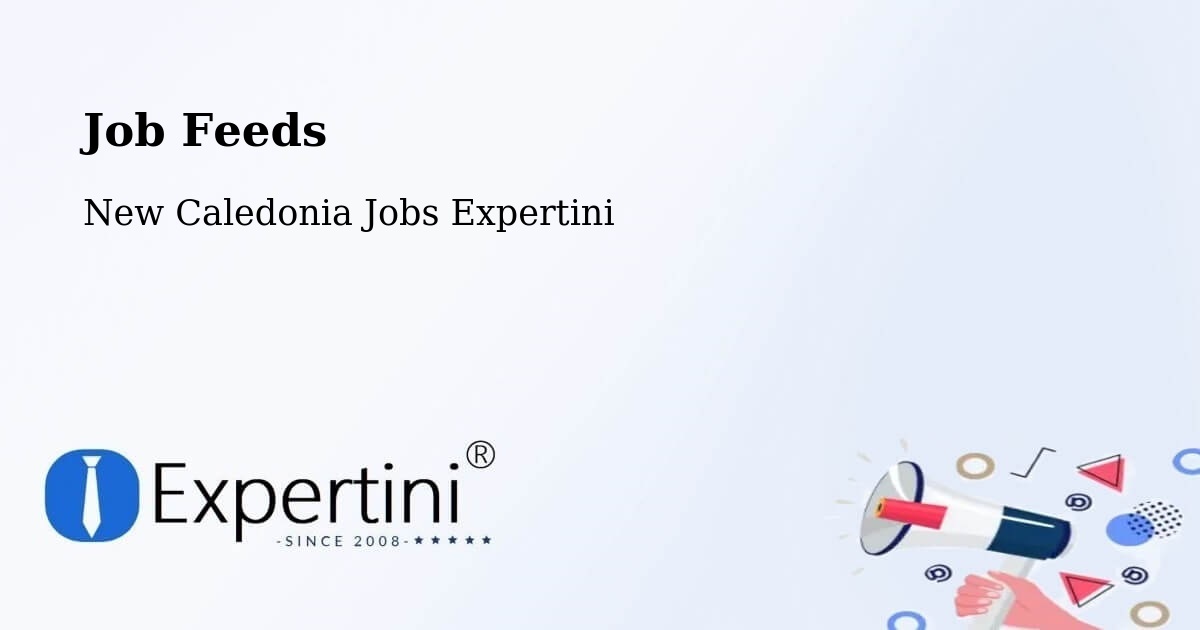 Job Listings Feed – Ouro - New Caledonia Jobs Expertini