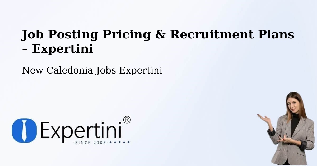 Job Posting Pricing & Recruitment Plans – Ouro - Ouro, New Caledonia Jobs Expertini